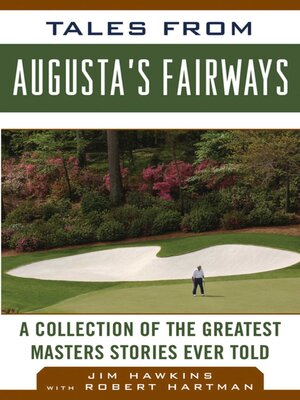 cover image of Tales from Augusta's Fairways: a Collection of the Greatest Masters Stories Ever Told